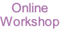 Online
Workshop
