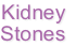 Kidney
Stones
