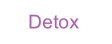 Detox
