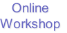 Online
Workshop
