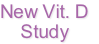 New Vit. D
Study
