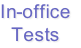 In-office
Tests
